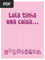 Lola tinha uma coisa... Por Tainá Pizzignacco