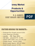 Money Market Products & Opportunities: R. A. Kamath Chief Dealer, Abhyudaya Bank