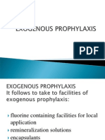 Exogenous Prophylaxis