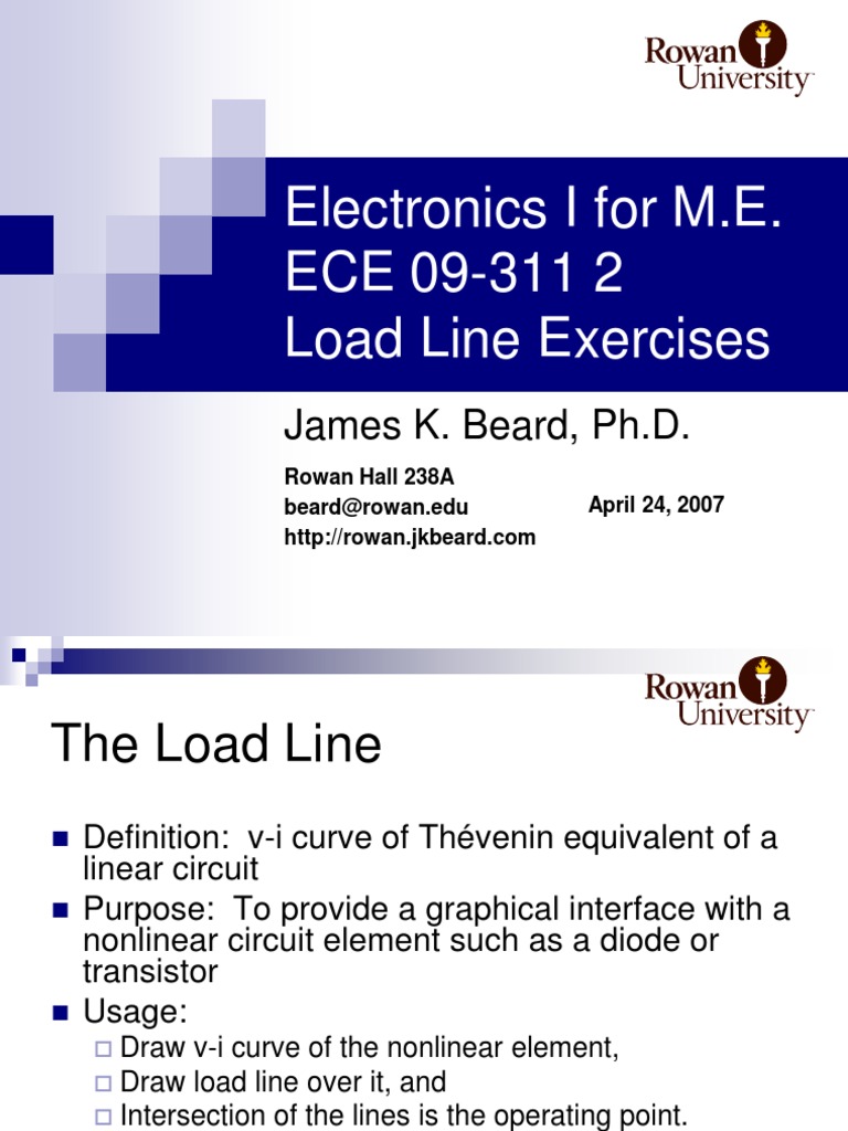 Electronics I For M.E. ECE 09-311 2 Load Line Exercises: James K. Beard ...