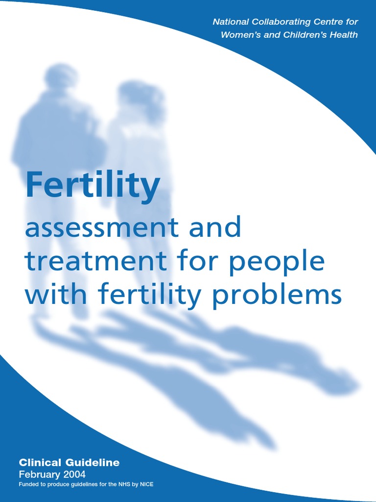 knt CG 011 Full GuidelineFertility: Assessment and Treatment For