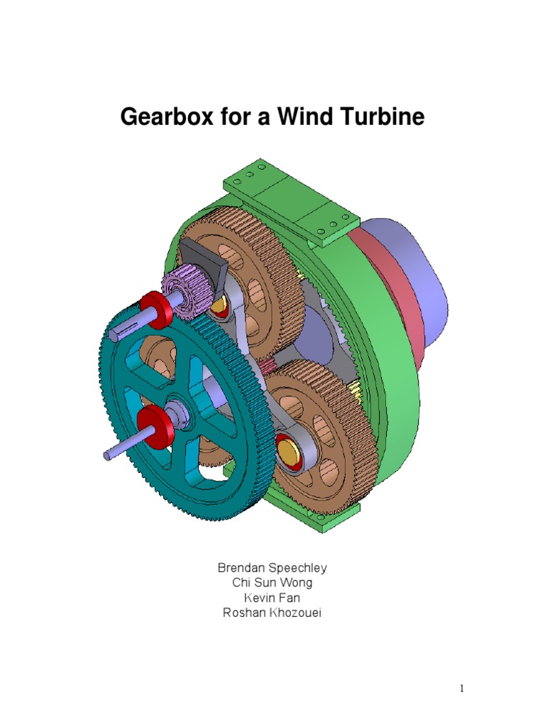 Gearbox for a Wind Turbine Brendan Speechley Chi Sun Wong Kevin Fan Roshan Khozouei
