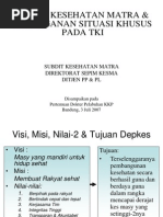 Download UPAYA KESEHATAN MATRA DAN PENANGANAN SITUASI KHUSUS PADA TKIppt by Martin Susanto SN207386069 doc pdf