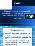 Waves!: How Can One Use Oceanographic Technology and Knowledge of Surfing To Predict The Waves at A Local Beach?