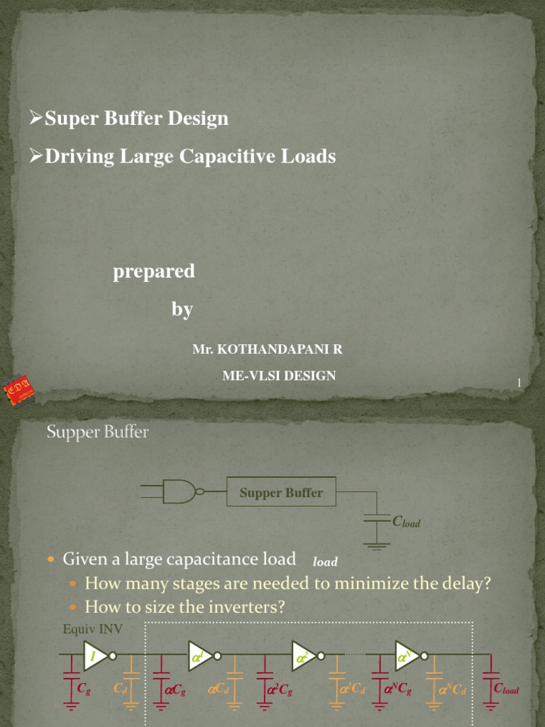 Super Buffer Design Driving Large Capacitive Loads Prepared By Pdf