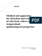 Method and Apparatus For Detection and Removal of Rain From Videos Using Temporaland Spatiotemporal Properties