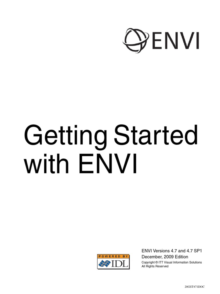 Getting Started With ENVI: ENVI Versions 4.7 and 4.7 SP1 December, 2009 ...