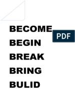 BE Become Begin Break Bring Bulid