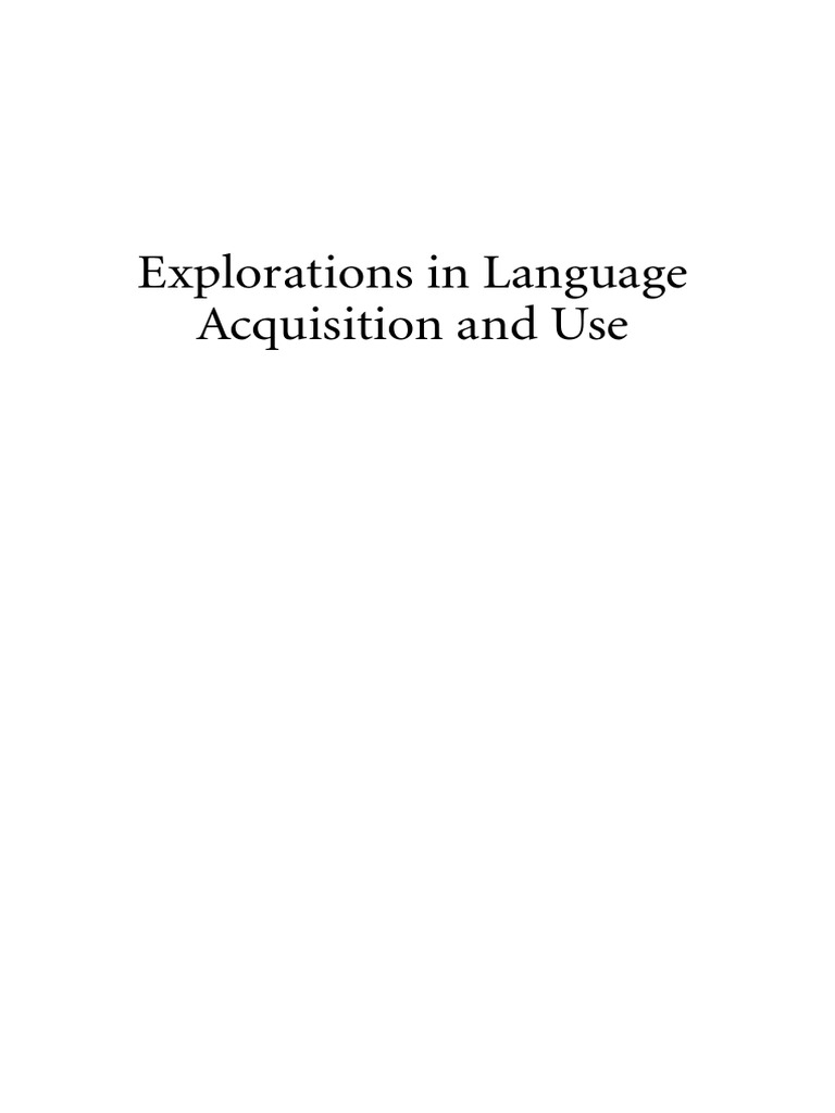 Explorations in Language Acquisition and Use: The Taipei Lectures by ...