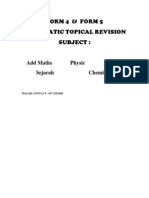 Form 4 & Form 5 Systematic Topical Revision Subject:: Add Maths Physic Biology Sejarah Chemistry