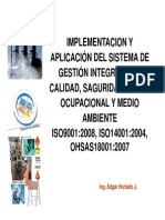 Implementación Sistema Integrado 9001, 14001 y OHSAS18001