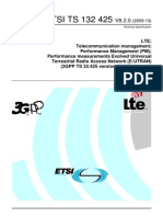 Performance Management (PM);
Performance measurements Evolved Universal
Terrestrial Radio Access Network (E-UTRAN)
(3GPP TS 32.425 version 8.2.0 Release 8