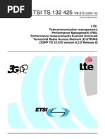 Performance Management (PM);
Performance measurements Evolved Universal
Terrestrial Radio Access Network (E-UTRAN)
(3GPP TS 32.425 version 8.2.0 Release 8