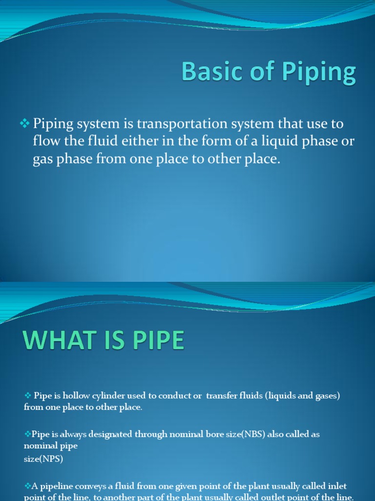 Piping System Is Transportation System That Use To Flow The Fluid