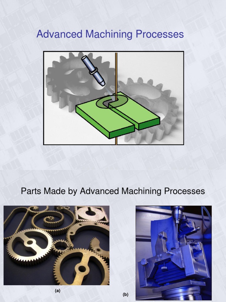 Advanced Machining Process Machining Process Management