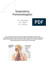 Respiratory Pulmonologists:: DR .Santiago Dr. Dalia Dr. Hector