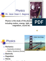 Intro To Physics: Mr. Jezer Dean C. Bagona