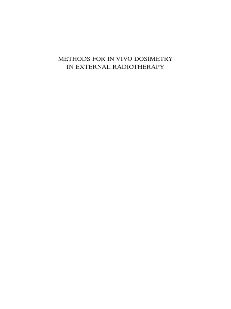 Booklet 1 Methods For in Vivo Dosimetry in External Radiotherapy | PDF ...