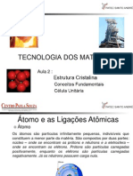 Tecnologia Dos Materiais - Aula 2 - Estrutura Cristalina - 2o Semestre 2013