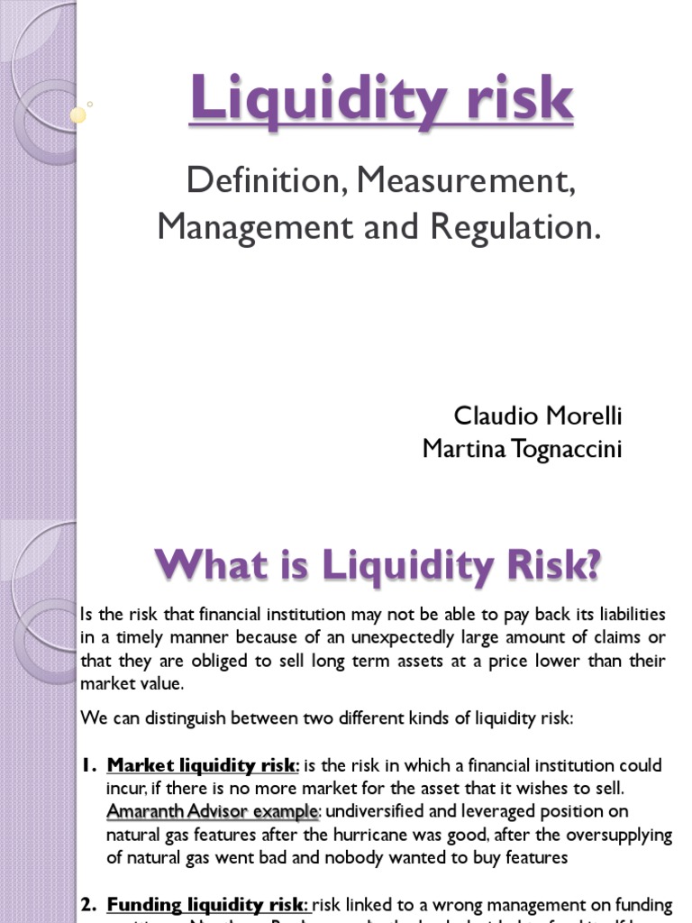 Liquidity Risk Liquidity Risk Market Liquidity