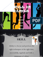 Skill in Games: By: Cynthia Sazali Vide Darwis