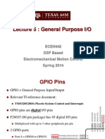 Lecture 5: General Purpose I/O: ECEN442 DSP Based Electromechanical Motion Control Spring 2014