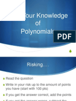 Risk Your Knowledge Of: Polynomials