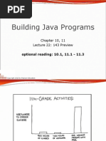 Building Java Programs: Chapter 10, 11 Lecture 22: 143 Preview