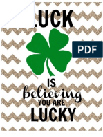 Lucky Is Believing You Are Lucky