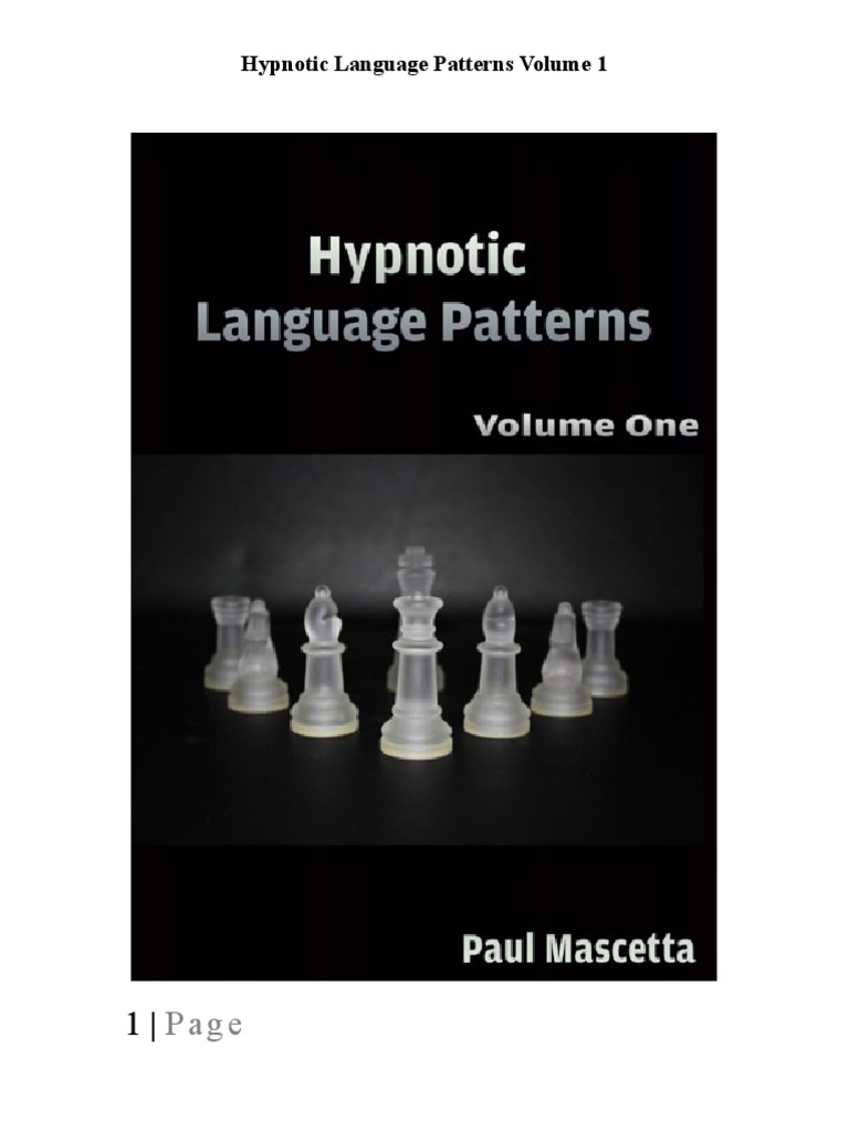 Hypnotic Language Patterns Volume One | PDF | Hypnosis | Persuasion