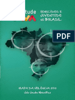 MAPA DA VIOLÊNCIA 2013 
Homicídios e Juventude no Brasil 