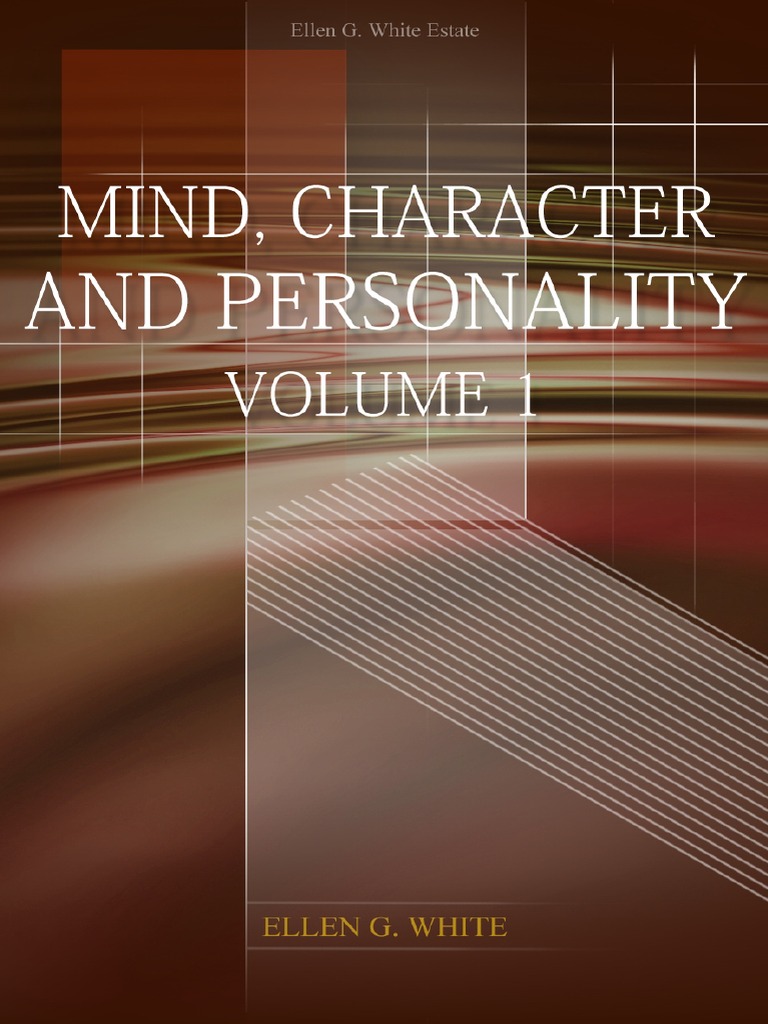 Mind, Character and Personality (Volume 1) - by Ellen White | PDF
