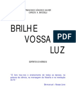 Brilhe Vossa Luz (psicografia Chico Xavier e Carlos A. Bacelli - espíritos diversos)