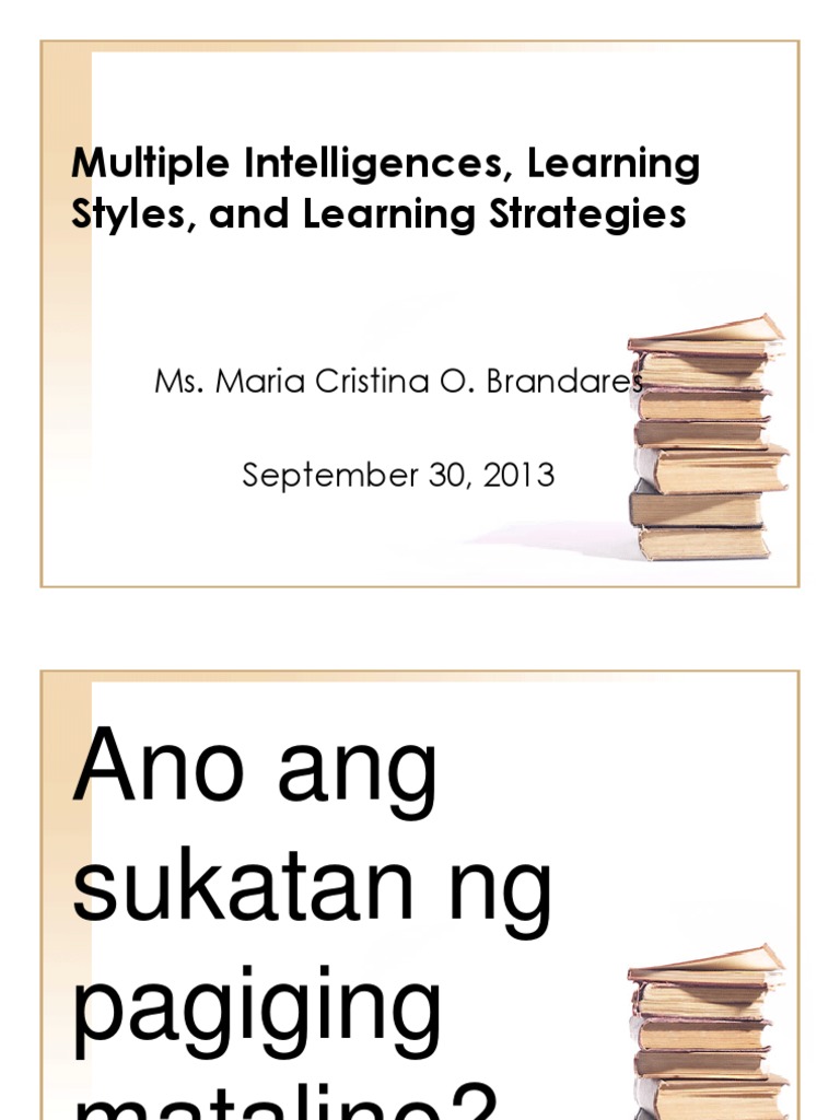 Multiple Intelligences, Learning Styles, and Learning REVISED | PDF ...