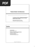 Packet Switch Architectures: - Introduction: - Packet Lookup and Classification: - Switching Fabrics