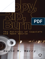 Berry Copy Rip Burn The Politics of Copyleft and Open Source