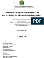 Processamento Primário Métodos de Desestabilização Das Emulsões de Petróleo.