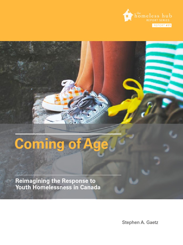 Coming Of Age Reimagining The Response To Youth Homelessness In