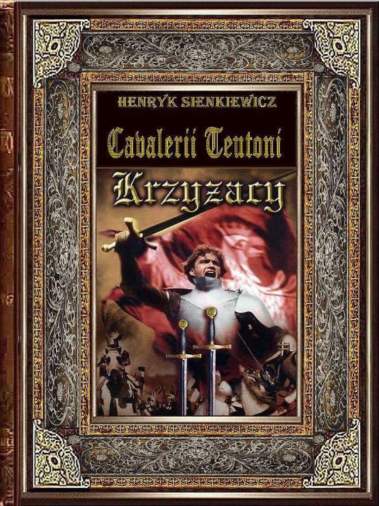 Henryk Sienkiewicz - Cavalerii Teutoni Vol. 1 | PDF