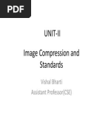 Unit Ii Image Compression and Standards: Vishal Bharti Assistant Professor (CSE) Assistant Professor (CSE)