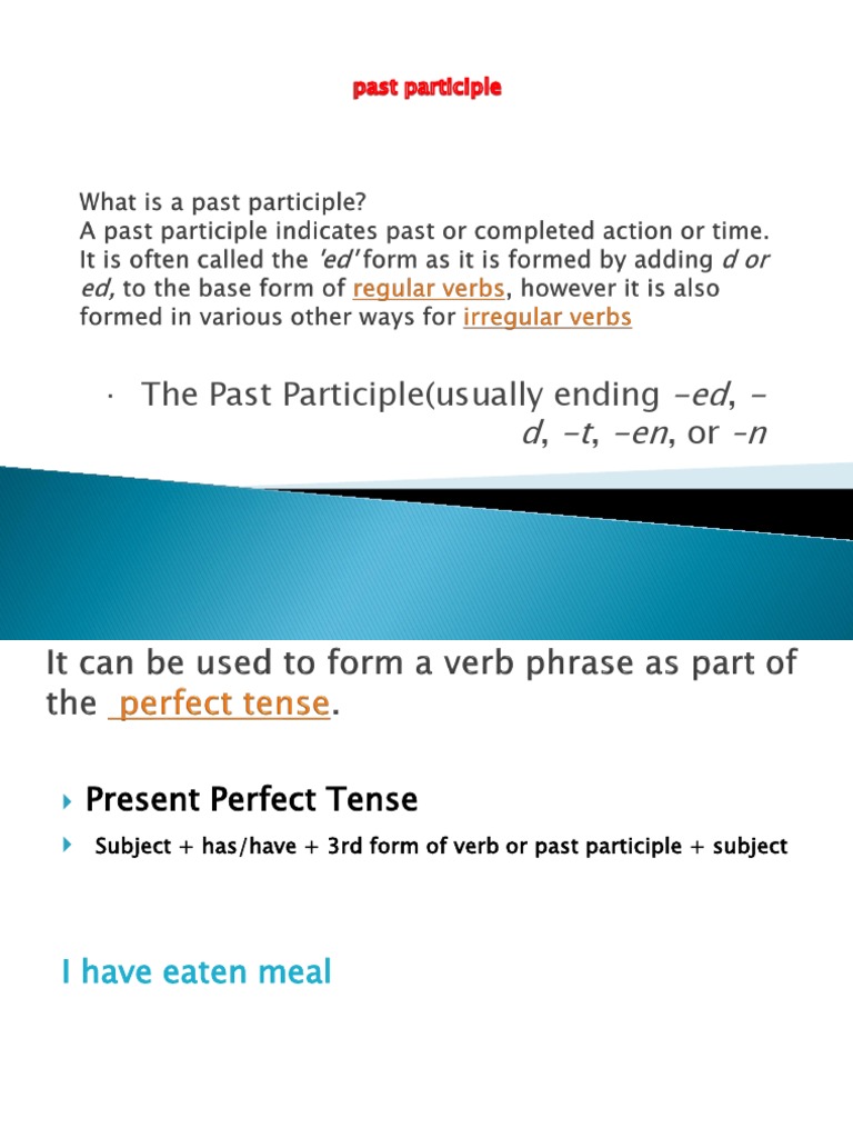 Past Participle and Perfect Tenses Guide | PDF | Language Arts & Discipline