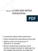 Bentuk Unik Dari Infeksi Periodontal