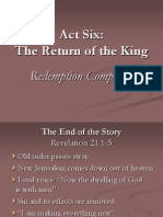 Act Six: The Return of The King: Redemption Completed
