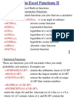 SIN (X), COS (X), TAN (X), (X ACOS (X), EXP (X), LN (X), LOG (X), LOG (X, Y), COSH (X), ABS (X), FACT (X)