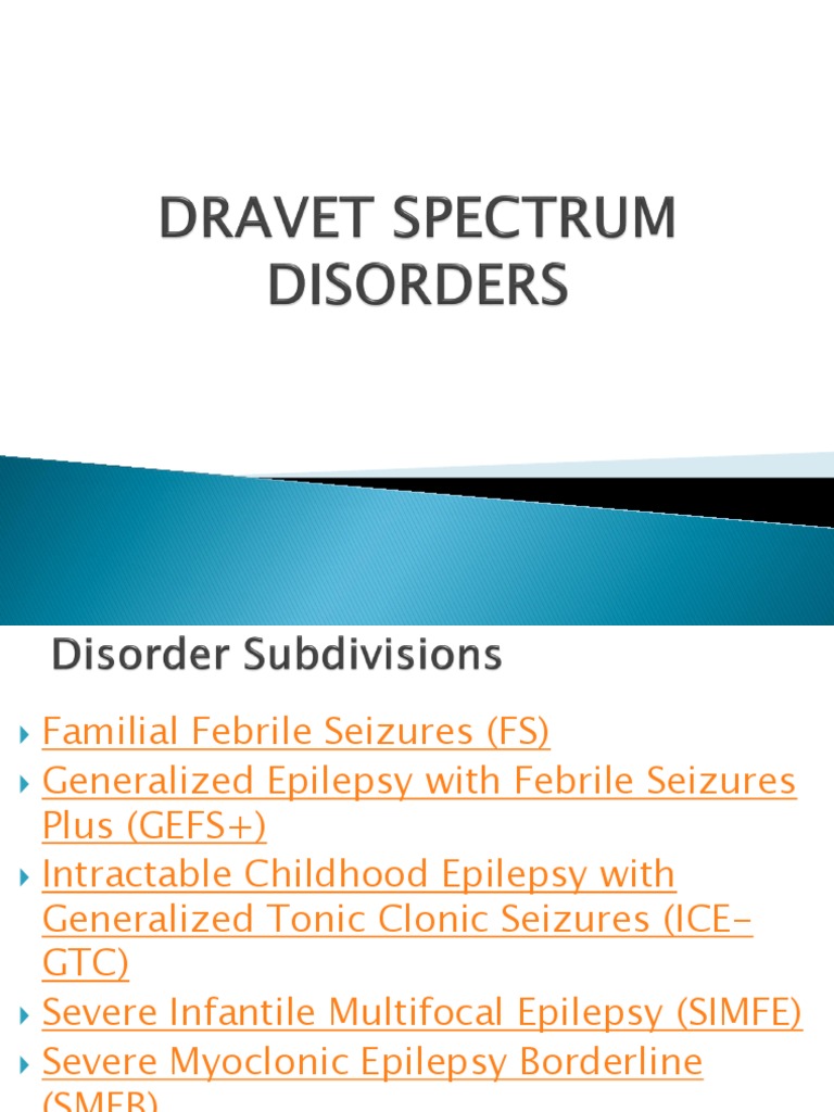 Dravet Syndrome | PDF | Epilepsy | Disorders Causing Seizures