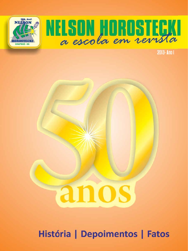 50 Anos da EEB Prof. Nelson Horostecki | PDF | Pedagogia | Escolas
