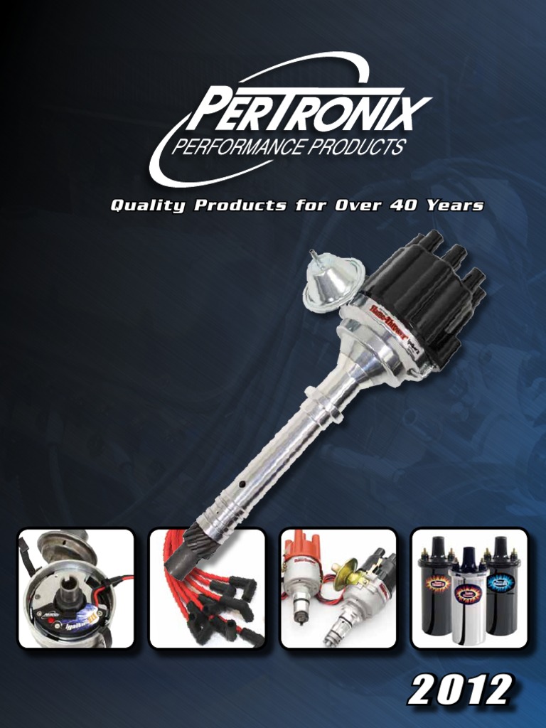 Pertronix Ignition Catalog 2012 PDF Ignition System Distributor