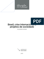 Brasil, Crise Internacional e Projetos de Sociedade - Wladimir Pomar