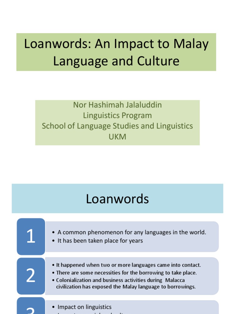 Loanwords: An Impact to Malay Language and Culture ...