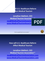 How Will U.S. Healthcare Reform Affect Medical Tourism Jonathan Edelheit, CEO Medical Tourism Association™